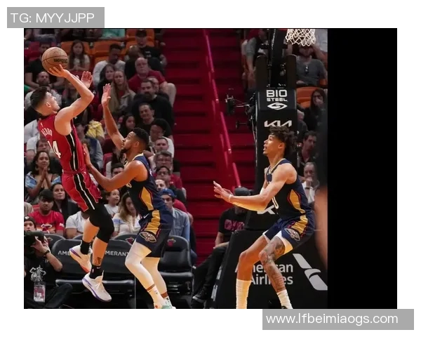 热火与鹈鹕精彩对决回放全场集锦分析与赛后点评